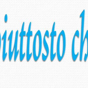 Piuttosto che: qual è l’uso corretto?