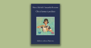 Chi si ferma è perduto: noir umoristico di Marco Malvaldi e Samantha Bruzzone
