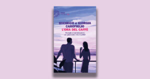 L’ora del caffè: il manuale di conversazione per generazioni incompatibili di Gianrico e Giorgia Carofiglio