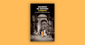 Caminito: Maurizio De Giovanni scrive un noir sentimentale per il ritorno del commissario Ricciardi