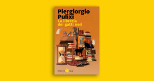 La libreria dei gatti neri: Piergiorgio Pulixi si conferma tra i più bravi scrittori italiani