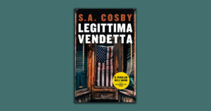 Legittima vendetta: l’hard-boiled con revenge di Shawn A. Cosby