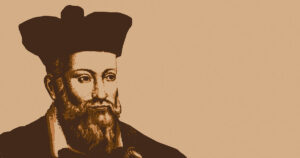 Nostradamus, il veggente che ha affascinato i secoli
