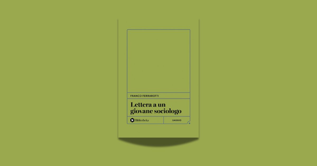 Lettera a un giovane sociologo