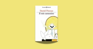 Daniel Pennac svela l’origine di un personaggio memorabile: Il mio assassino