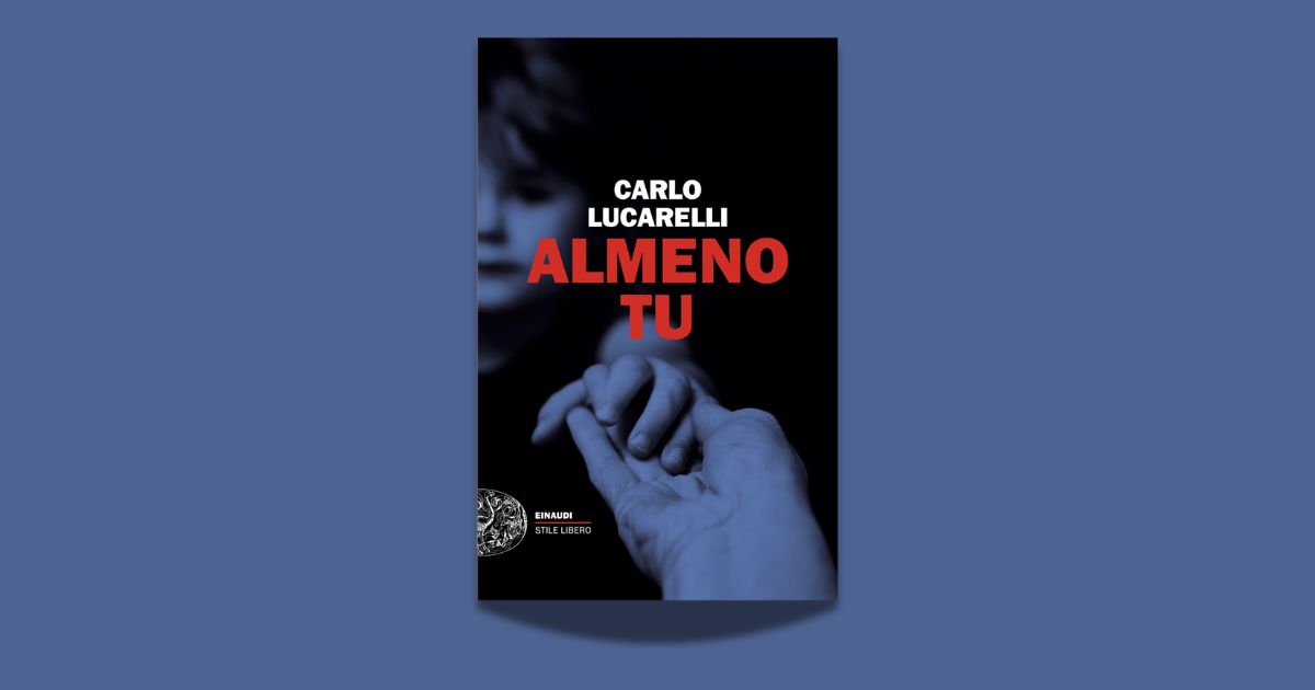 Copertina del libro Almeno tu di Carlo Lucarelli