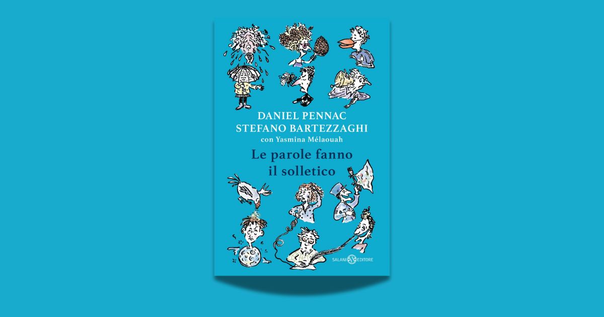 Copertina del libro Le parole fanno il solletico di Daniel Pennac e Stefano Bartezzaghi con Yasmina Melaouah