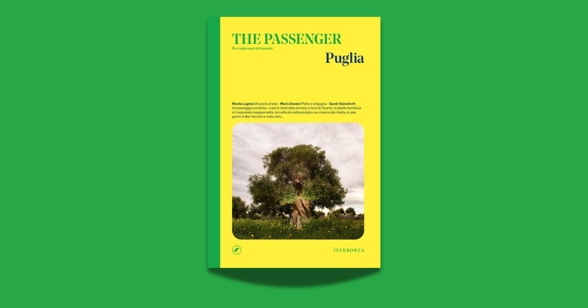 Puglia. The Passenger. Per esploratori del mondo