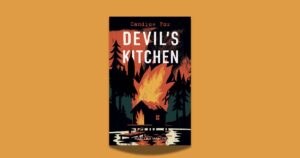 Devil’s Kitchen: pompieri e criminali nel thriller di Candice Fox