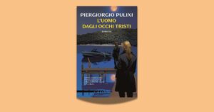 Piergiorgio Pulixi e il mistero degli occhi tristi: un thriller nel cuore della Sardegna
