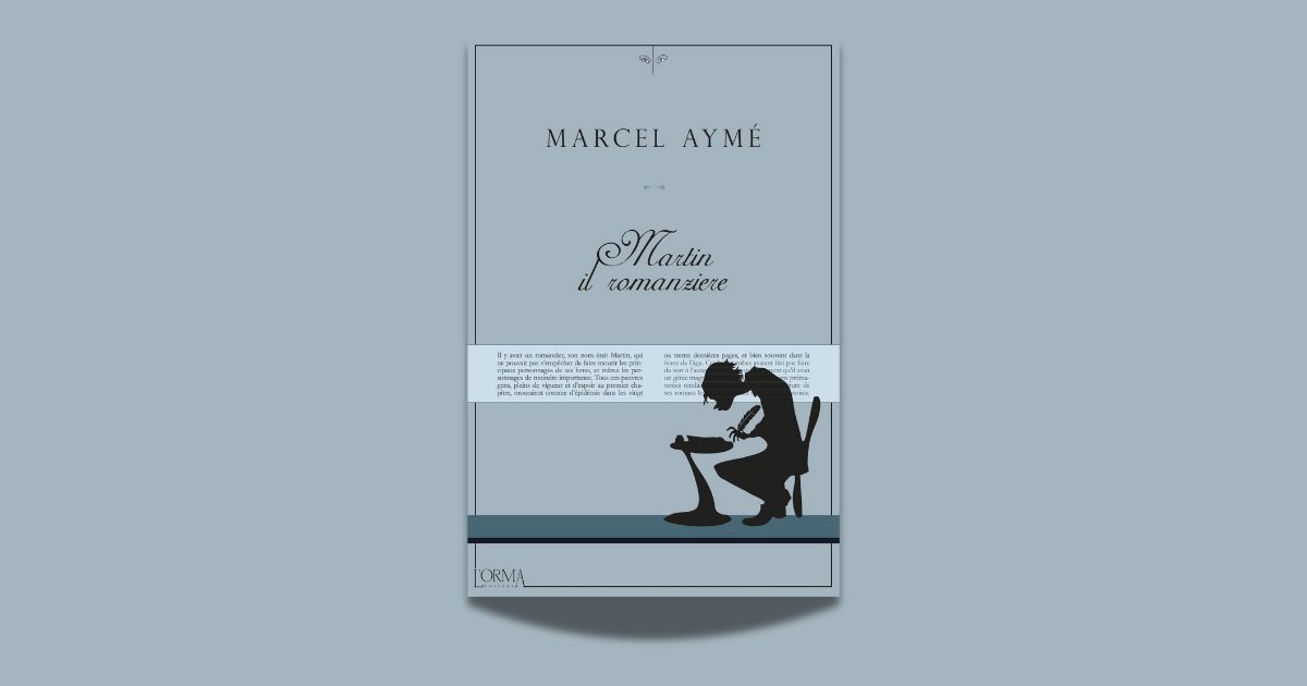 Marcel Aymé, Martin il romanziere e altre storie fantastiche, traduzione e cura di Carlo Mazza Galanti, L’Orma editore 2016