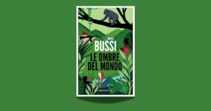 Le ombre del mondo: il noir geopolitico di Michel Bussi tra Ruanda e Normandia