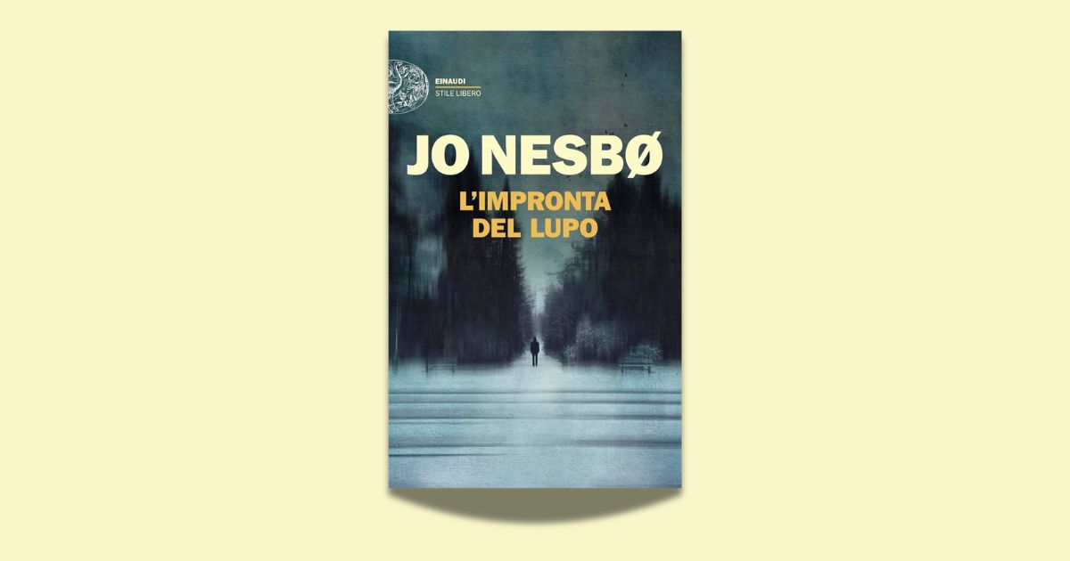 Jo Nesbø, L’impronta del lupo, traduzione di Eva Kampmann, Einaudi, 2026
