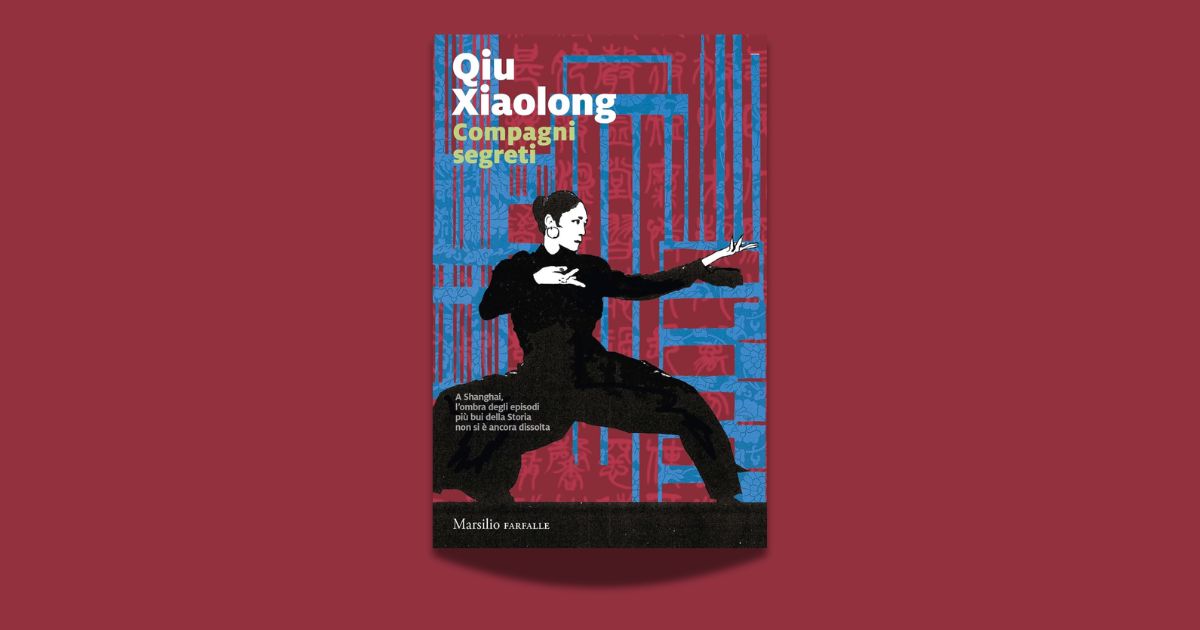 Qiu Xiaolong, Compagni segreti, traduzione di Fabio Zucchella, Marsilio 2026