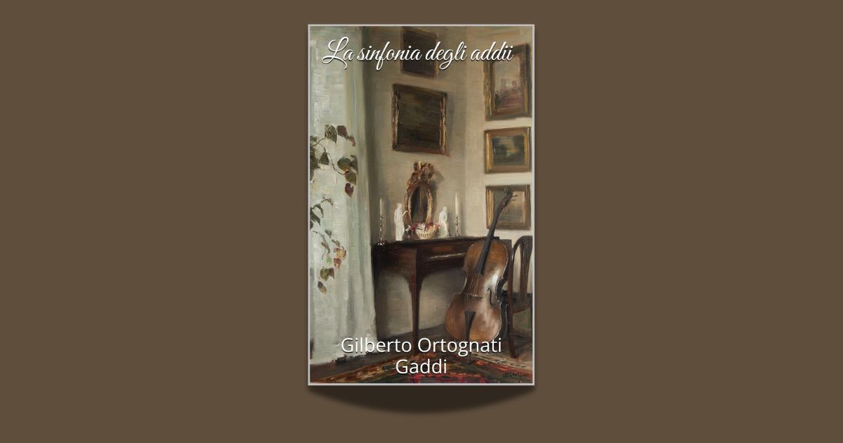 Gilberto Ortognati Gaddi, La sinfonia degli addii, 2026