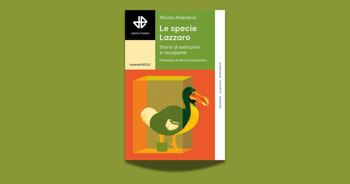 Nicola Anaclerio, Le specie Lazzaro. Storie di estinzioni e riscoperte, prefazione di Marco Di Domenico, Dedalo 2026