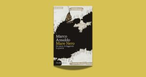Mare Nero: crocevia di guerre, leggende e geopolitica nel cuore dell’Eurasia