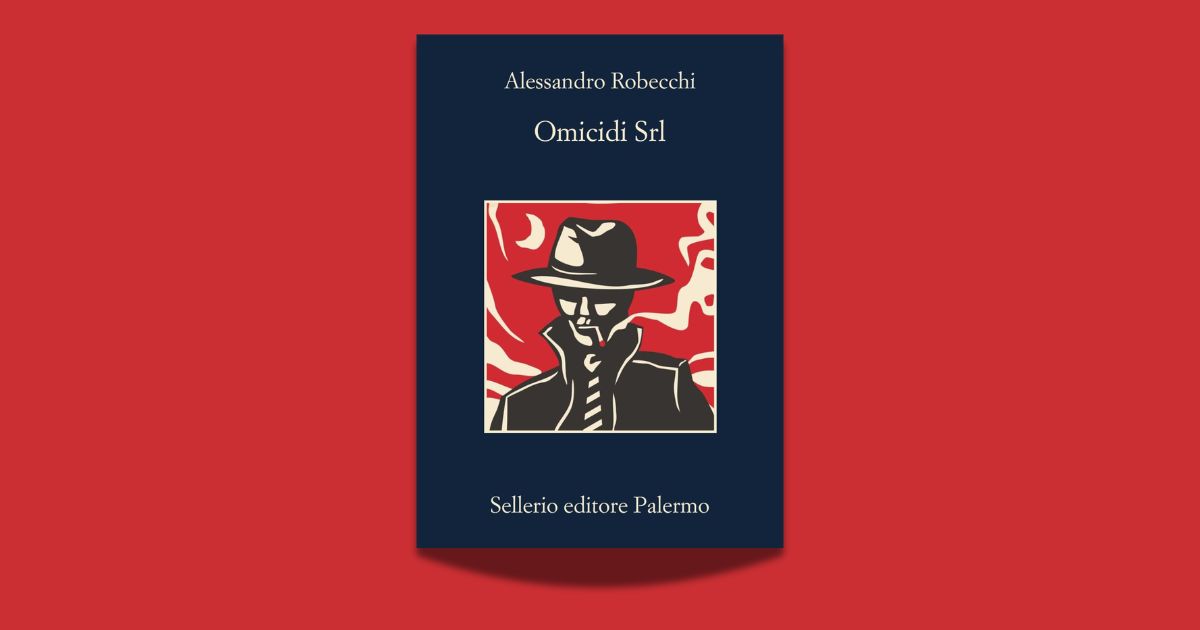 Alessandro Robecchi, Omicidi Srl, Sellerio, Palermo 2026