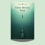 Colum McCann, Twist, traduzione di Marinella Magrì, Feltrinelli 2025