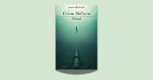 Colum McCann, Twist, traduzione di Marinella Magrì, Feltrinelli 2025
